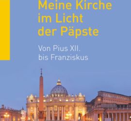 Helmut Krätzl Meine Kirche im Licht der Päpste