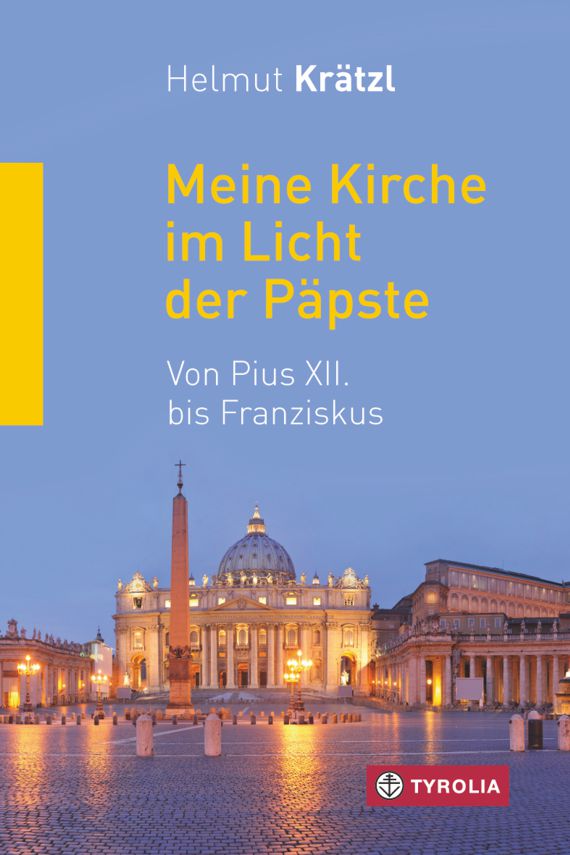 Helmut Krätzl Meine Kirche im Licht der Päpste