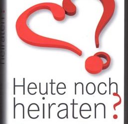 Heute noch heiraten?