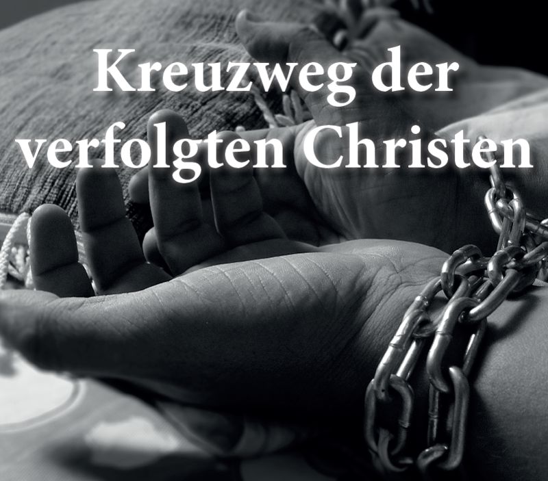 Kreuzweg für verfolgte Christen 2017